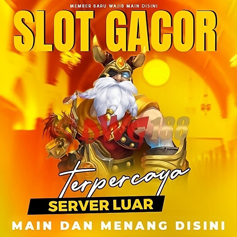 DWG188 : REKOMENDASI SLOT GACOR HARI INI GAMPANG MAXWIN SITUS RESMI TERBARU 2024